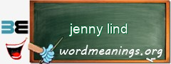 WordMeaning blackboard for jenny lind